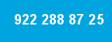 922 288 87 25 922 288 87 25